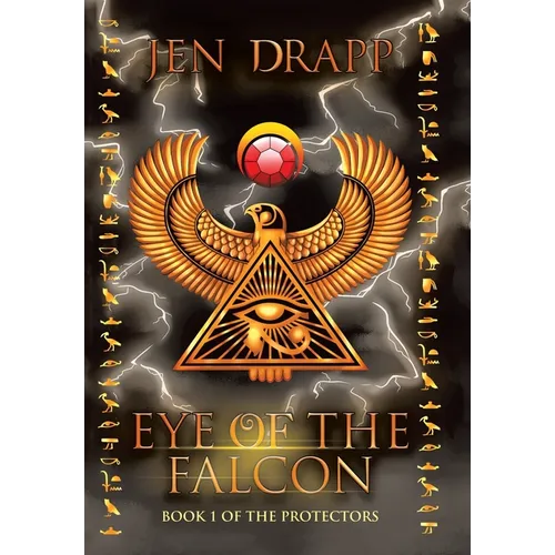 Eye of the Falcon: Book 1 of the Protectors - Hardcover