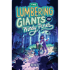The Lumbering Giants of Windy Pines - Hardcover