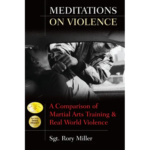 Meditations on Violence: A Comparison of Martial Arts Training and Real World Violence - Paperback