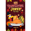 Thanksgiving Jokes for Kids - Paperback