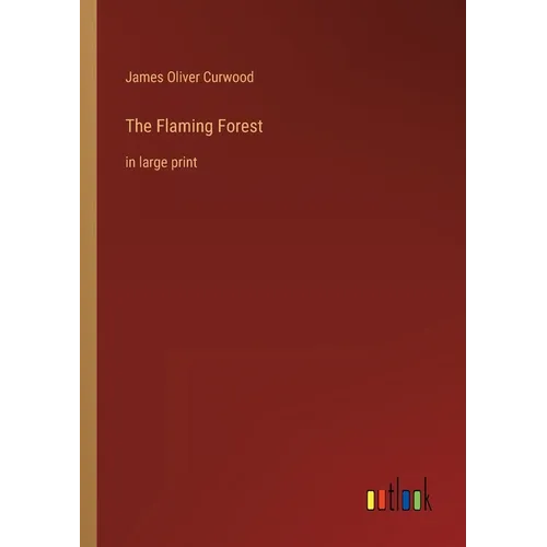 The Flaming Forest: in large print - Paperback