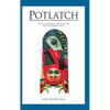 Potlatch: Native Ceremony and Myth on the Northwest Coast - Paperback
