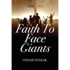 Faith to Face Giants - Paperback