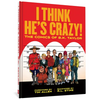 I Think He's Crazy! - Hardcover