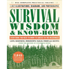 Survival Wisdom & Know-How: Everything You Need to Know to Subsist in the Wilderness - Paperback