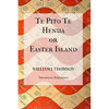Te Pito Te Henua, or Easter Island - Paperback