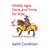 Middle Ages Facts and Trivia for Kids: The English Reading Tree - Paperback