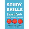Study Skills Essentials: Oxford Graduates Reveal Their Study Tactics, Essay Secrets and Exam Advice - Paperback