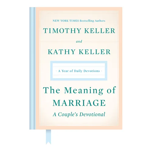 The Meaning of Marriage: A Couple's Devotional: A Year of Daily Devotions - Hardcover