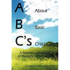 ABC's = About Basic Child Care: A Parent's Handbook of Pediatric Information - Paperback