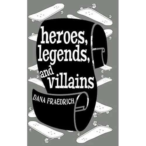 Heroes, Legends, and Villains - Paperback