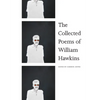 The Collected Poems of William Hawkins - Paperback