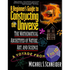 The Beginner's Guide to Constructing the Universe: The Mathematical Archetypes of Nature, Art, and Science - Paperback