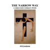 The Narrow Way: A Common Man's Roadmap to Divinity - Paperback