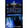 The Blockchain Affair: The Search for Satoshi Nakamoto - Paperback
