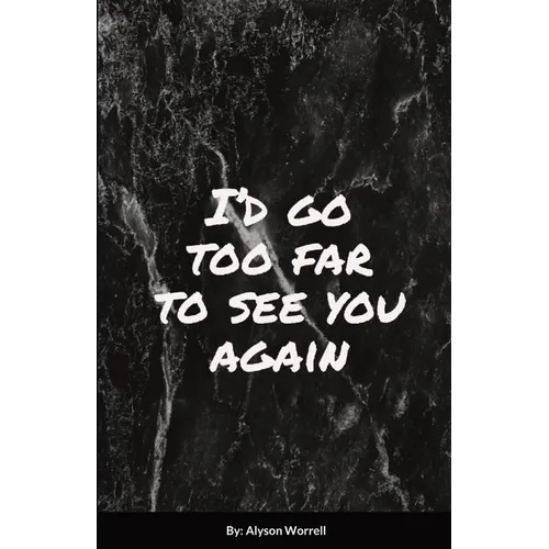 I'd go too far to see You again - Paperback
