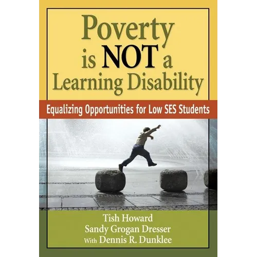 Poverty Is Not a Learning Disability: Equalizing Opportunities for Low Ses Students - Paperback