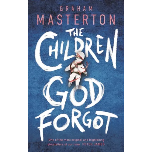 The Children God Forgot: A Terrifying Thriller from the Master of Horror and Part of a Chilling Horror Series for 2026 - Paperback