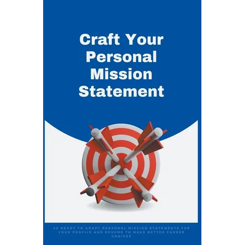 Craft Your Personal Mission Statement - Paperback