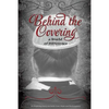 Behind the Covering - Paperback