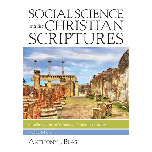 Social Science and the Christian Scriptures, Volume 1: Sociological Introductions and New Translation - Hardcover
