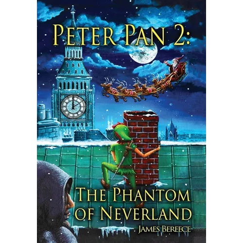 Peter Pan 2: The Phantom of Neverland (A Christmas in Neverland): The Phantom of Neverland - Hardcover