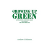 Growing Up Green: Living, Dying, and Dying Again as a Fan of the New York Jets - Hardcover