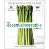 The Essential Vegetable Cookbook: Simple and Satisfying Ways to Eat More Veggies - Paperback