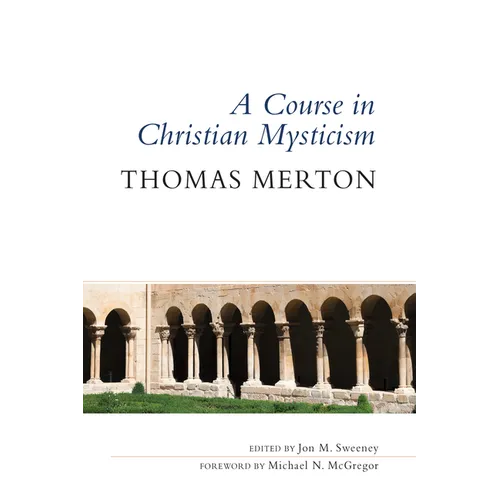 A Course in Christian Mysticism - Paperback