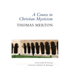 A Course in Christian Mysticism - Paperback