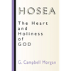 Hosea: The Heart and Holiness of God - Paperback