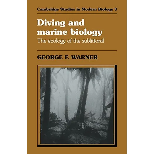 Diving and Marine Biology: The Ecology of the Sublittoral - Paperback