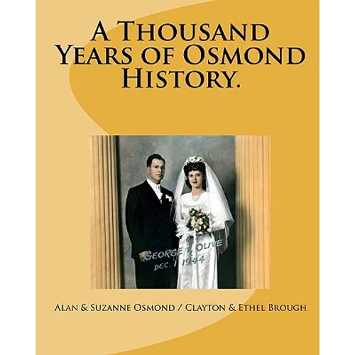 A Thousand Years of Osmond History.: See where George & Olive Osmond's Family came from! - Paperback