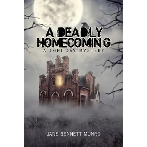 A Deadly Homecoming: A Toni Day Mystery - Paperback
