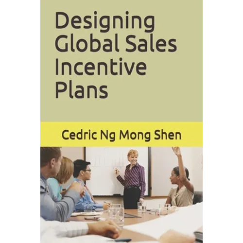 Designing Global Sales Incentive Plans - Paperback
