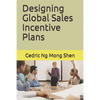 Designing Global Sales Incentive Plans - Paperback