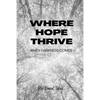 Where Hope Thrive: When darkness comes - Paperback
