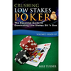 Crushing Low Stakes Poker: The Essential Guide to Dominating Low Stakes Sit 'n Gos, Volume 2: Heads-Up - Paperback