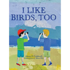 I like birds, too - Hardcover
