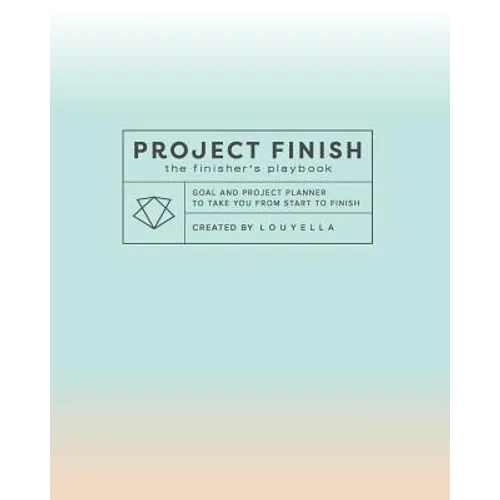 Project Finish: The Finisher's Playbook - Paperback