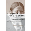 Slippery Characters: Ethnic Impersonators and American Identities - Paperback