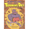 Training Day: El Toro & Friends: A Graphic Novel - Hardcover