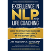 Excellence in NLP and Life Coaching: How to Structure Success and Create Influence at the Expert Level - Hardcover