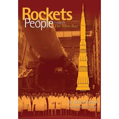 Rockets and People: Volume IV: The Moon Race - Paperback