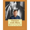Oneness with Shiva: Meditate on the Self as the Self - Paperback