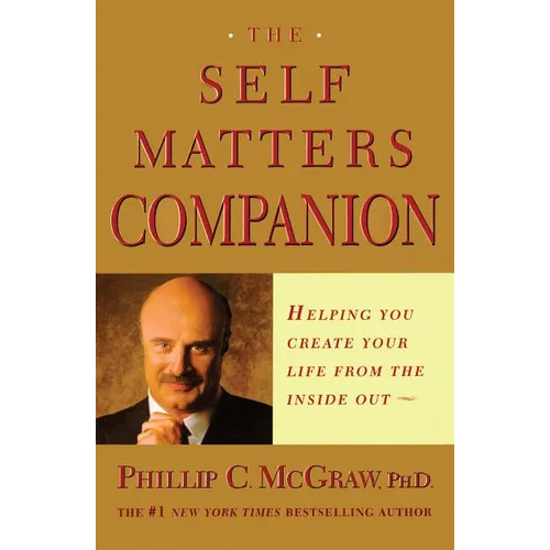 The Self Matters Companion: Helping You Create Your Life from the Inside Out - Paperback
