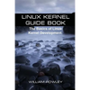 Linux Kernel Guide Book: The Basics of Linux Kernel Development - Paperback