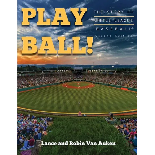 Play Ball! The Story of Little League Baseball - Paperback