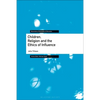 Children, Religion and the Ethics of Influence - Paperback