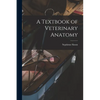 A Textbook of Veterinary Anatomy - Paperback